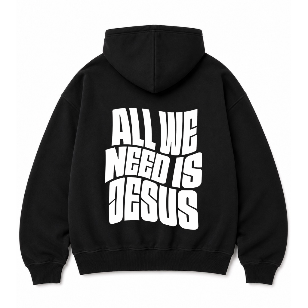 All We Need Is Jesus Zip-Up
