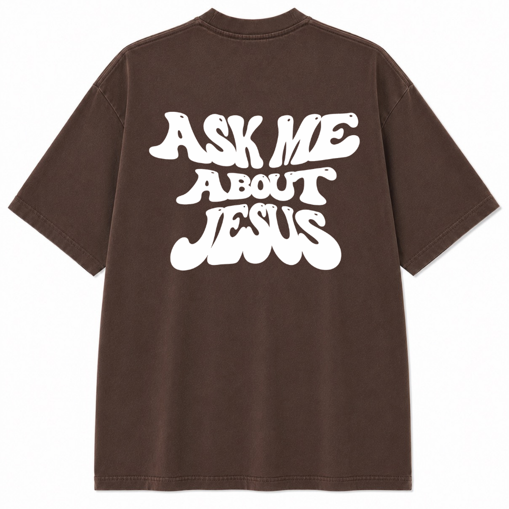 Ask Me About Jesus T-Shirt