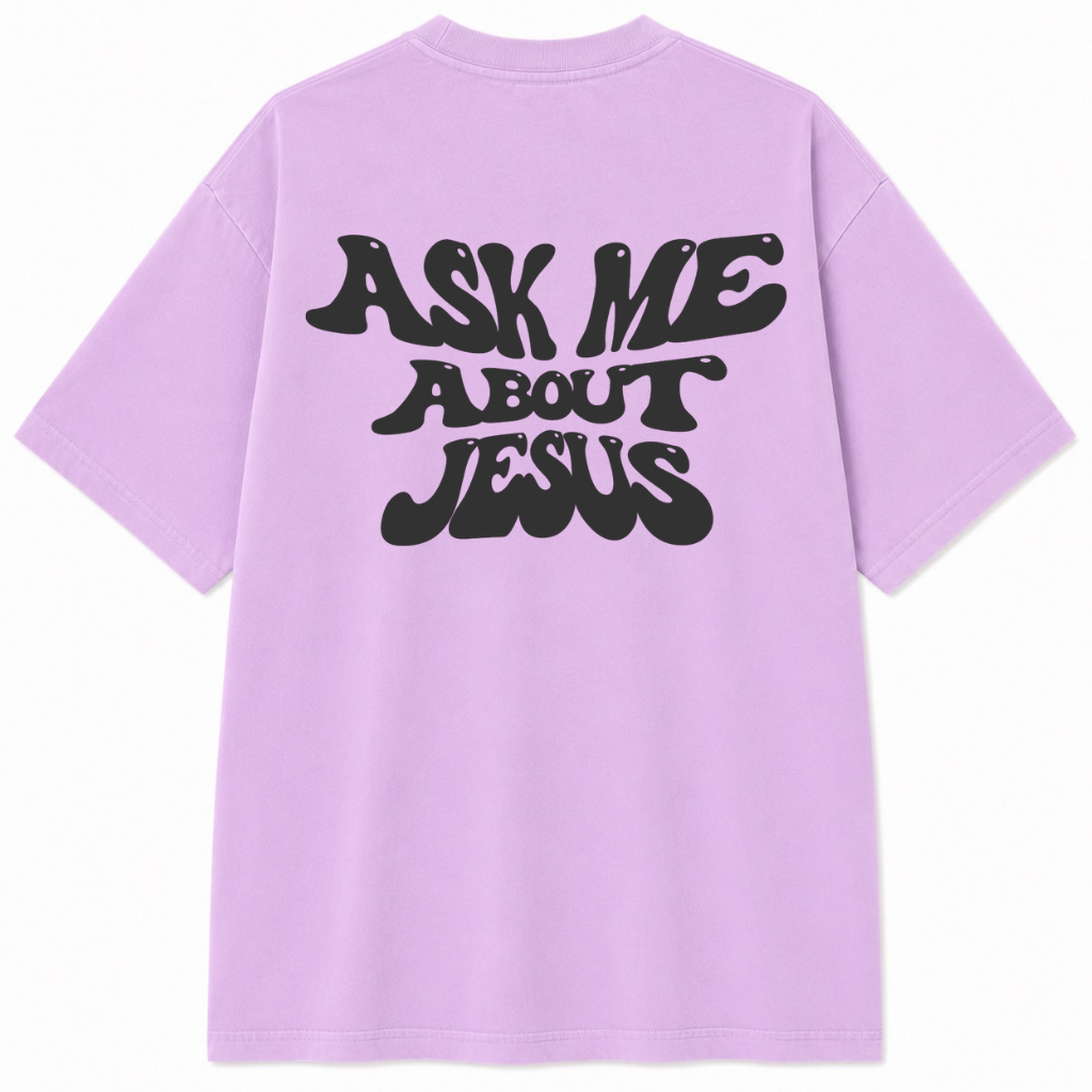 Ask Me About Jesus T-Shirt