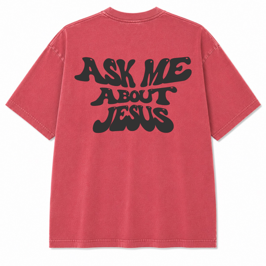 Ask Me About Jesus T-Shirt