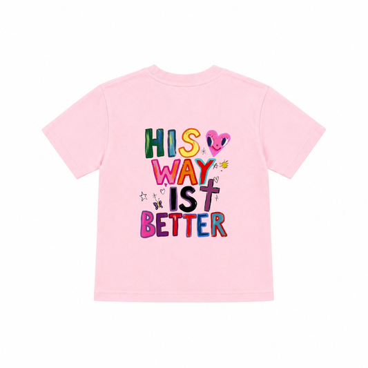 His Way Is Better Kids T-Shirt