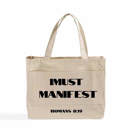 I Must Manifest Tote